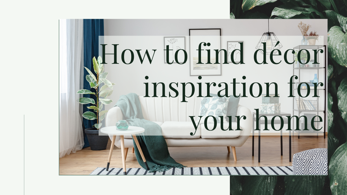 How can you find inspiration for your home décor? – Claire Parkin ...